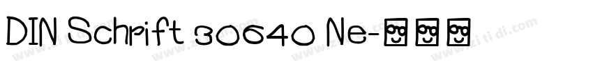 DIN Schrift 30640 Ne字体转换